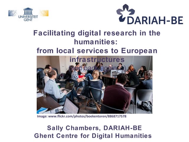 Facilitating digital research in the humanities: from local services to Europ...
