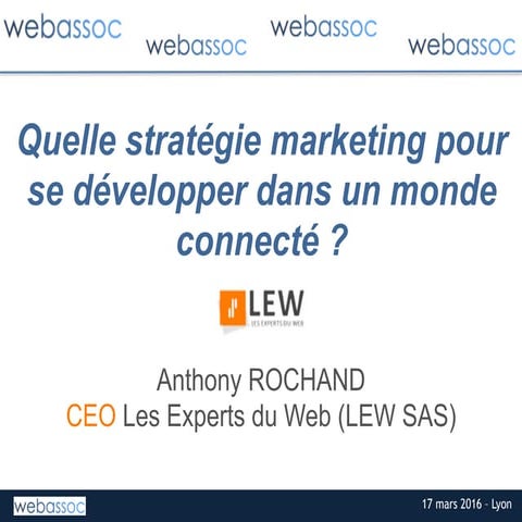 Quelle stratégie marketing pour se développer dans un monde connecté ? 