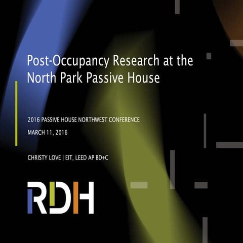 Post Occupancy Research at the North Park Passive House