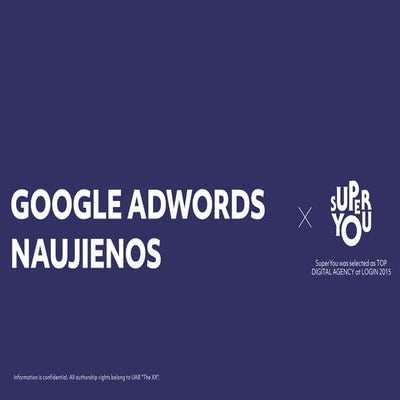 Google AdWords Naujienos - pranešimas #Ekomercija16