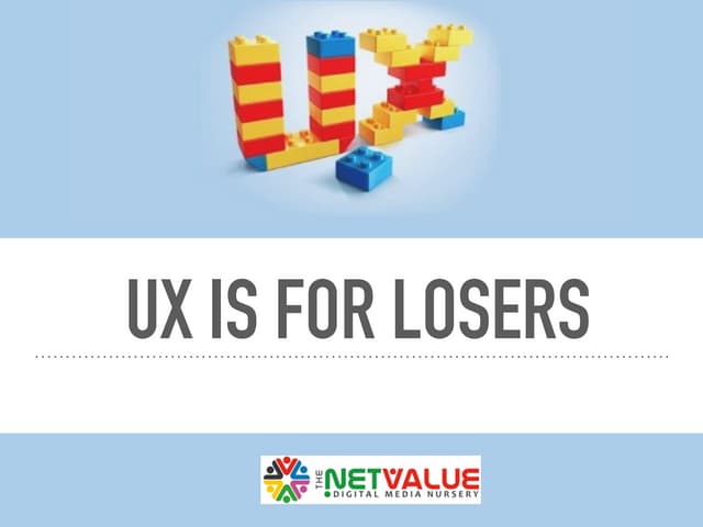 UX is for Losers