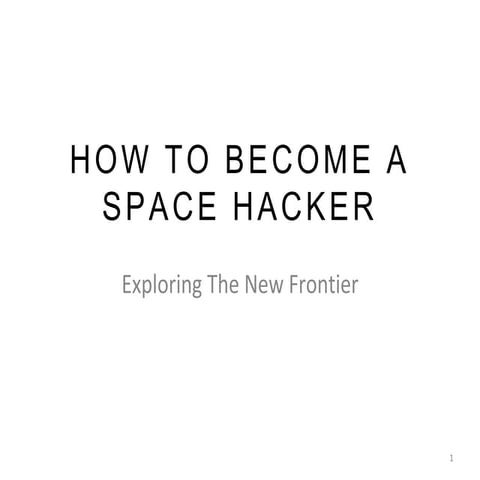 How To Become A Space Hacker