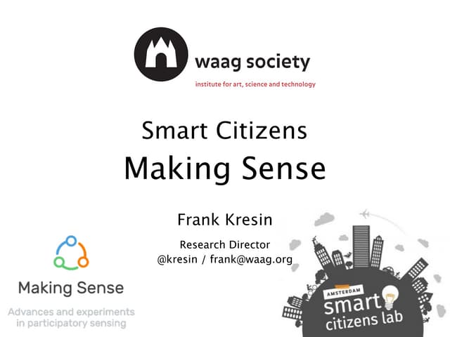 Smart Citizens Making Sense