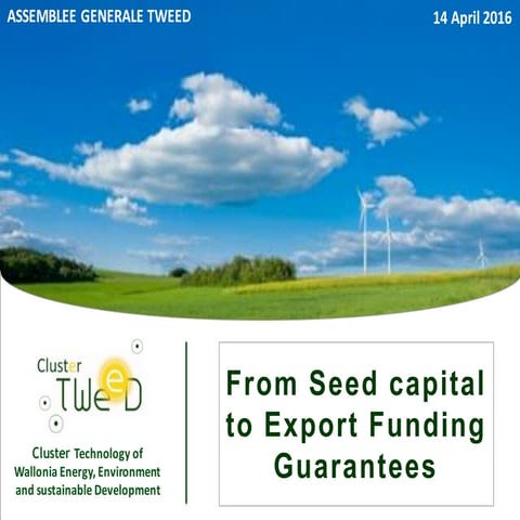 AG TWEED "From Seed capital to Export Funding Guarantees", the timeline - 14 ...