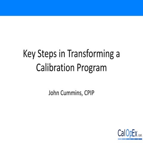 Key steps in transforming a calibration program slideshare