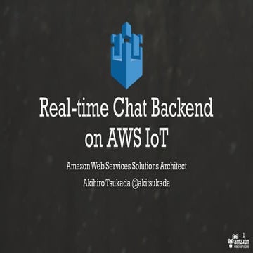 Real-time Chat Backend on AWS IoT 20160422