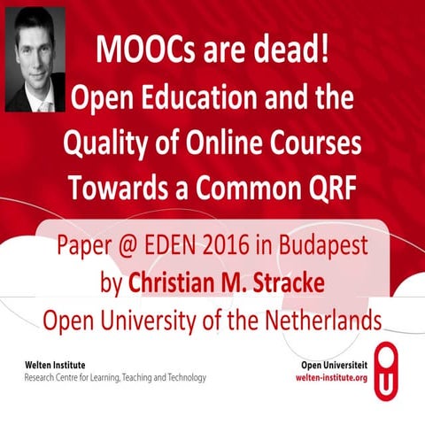 2016-06 16 MOOCs are dead Open Education and Quality EDEN Stracke