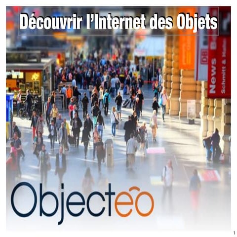 Découvrir l'Internet des Objets