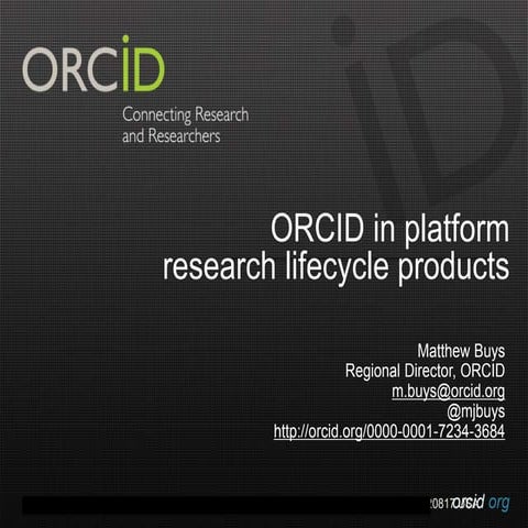 ORCID in platform research lifecycle products (M. Buys)