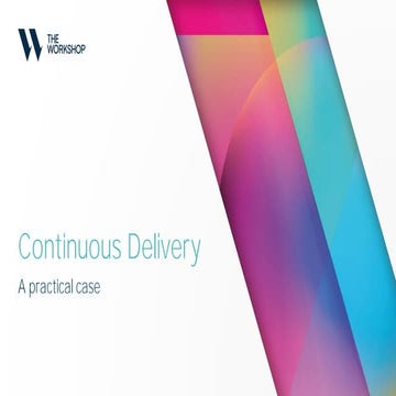 Continuous Delivery-a practical case by Juan Jose Del Rio