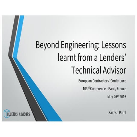 Beyond Engineering: EPC Lessons learnt from a Lenders' Technical and Environm...