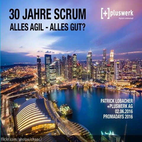 30 Jahre Scrum - alles agil, alles gut?  Auf dem Weg zum digitalen Unternehme...