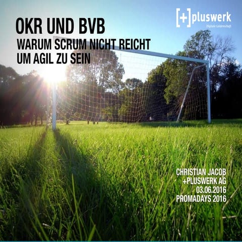 OKR und BVB - Warum OKR der bessere Cristiano Ronaldo ist oder warum Scrum ni...