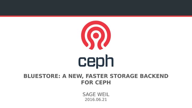 BlueStore: a new, faster storage backend for Ceph