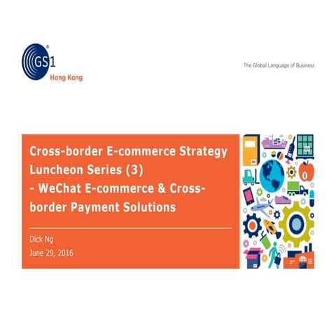 Cross-Border E-Commerce Strategy - WeChat E-Commerce & Cross-Border Payment S...