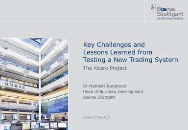 EXTENT-2016: Key Challenges and Lessons Learned from Testing a New Trading Sy...