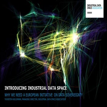 Industrial Data Space - Why we need a European Initiative on Data Sovereignty