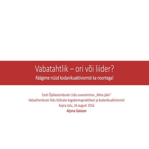 Vabatahtlik - ori või liider?