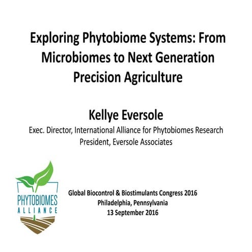 Exploring Phytobiome System: From Microbiomes To Next Generation Precision Ag...