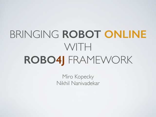 JavaOne 2016 :: Bringing Robot online with Robo4j Framework