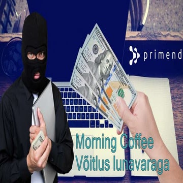 Morning Coffee - Krüptoviirus; kuidas ettevõtet kaitsta?