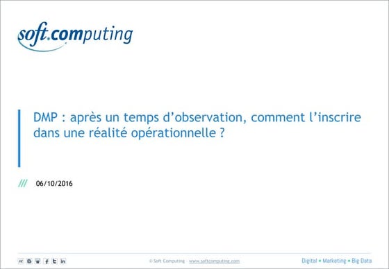 DMP : après un temps d'observation, comment l'inscrire dans une réalité opéra...