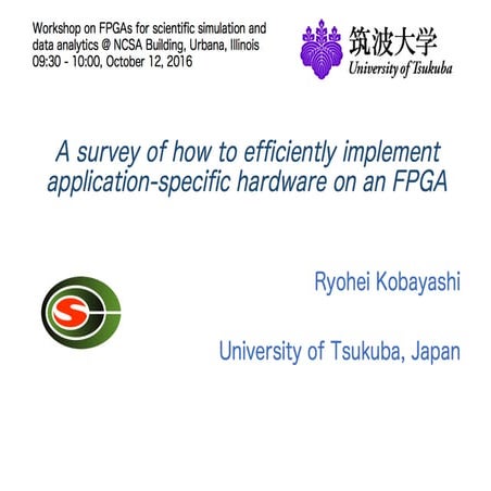 A survey of how to efficiently implement application-specific hardware on an FPGA