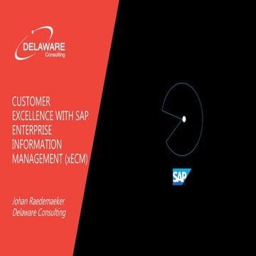 Customer Excellence with SAP Enterprise Information Management (xECM) 