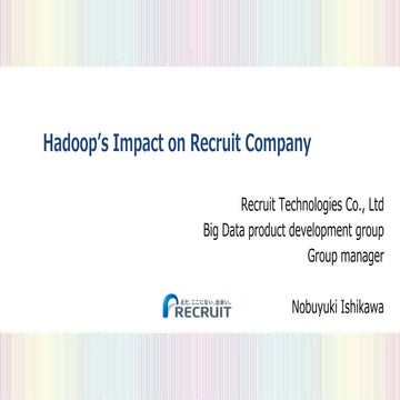 Hadoop’s Impact on Recruit Company