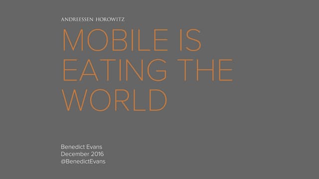 Mobile Is Eating the World, 2016-2017