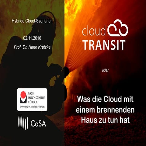 Was die Cloud mit einem brennenden Haus zu tun hat