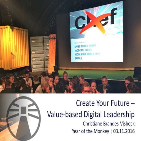 CREATE YOUR FUTURE: VALUE-BASED LEADERSHIP