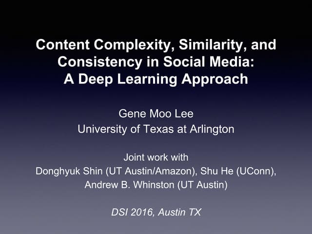 Content Complexity, Similarity, and Consistency in Social Media: A Deep Learn...