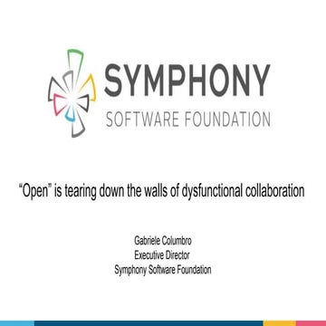Symphony Software Foundation - Vision, Overview and how to engage with our Co...