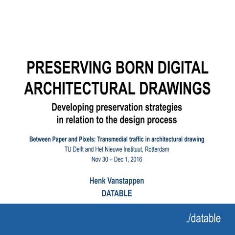 Preserving born digital architectural drawings: developing preservation stra...