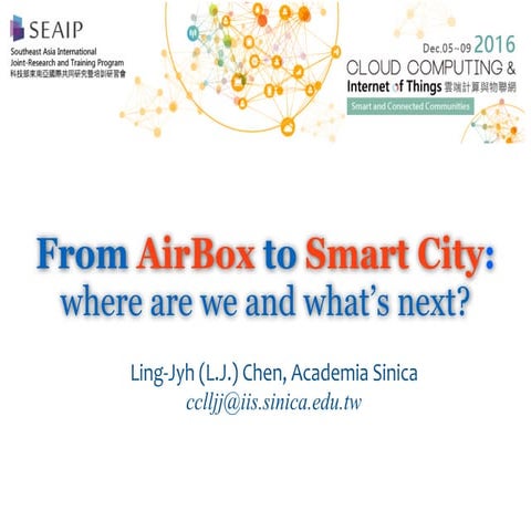 From AirBox to Smart City: where are we and what's next?