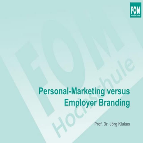 Employer Branding versus Personalmarketing   