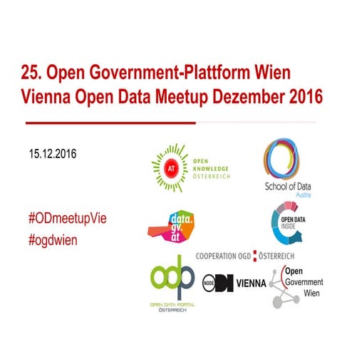 25. Open Government Wien Plattform & Vienna Open Data MeetUp