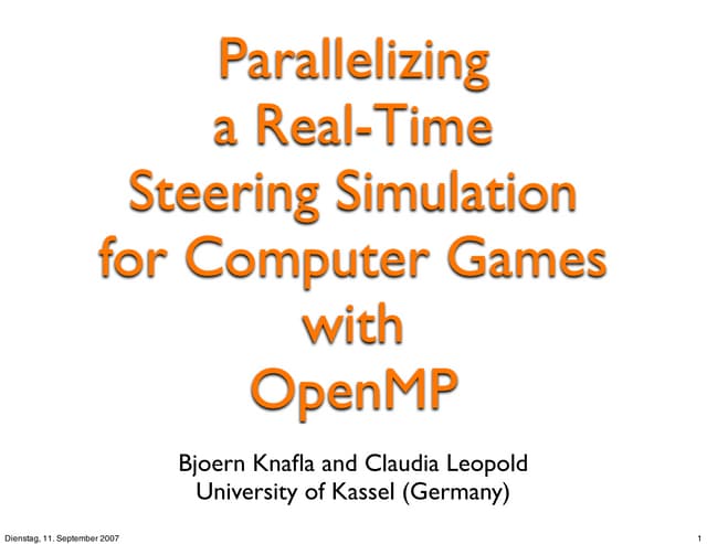 Parallelizing a Real-Time Steering Simulation for Computer Games with OpenMP ...