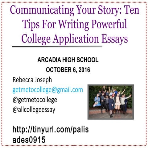 Communicating Your Story: Ten Tips For Writing Powerful College Application E...