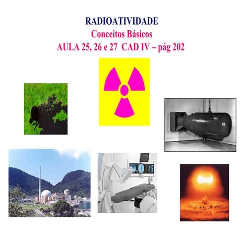 2016 atual   aulas 25 26 27 - progressao ext noite - radioatividade