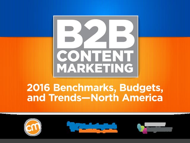 2016 B2B Content Marketing Benchmarks, Budgets and Trends Report