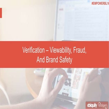 BrandsLab Media Value Session 4 | Verification - Viewability, Fraud & Brand S...