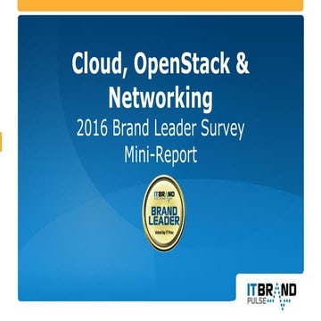 2016 Cloud, OpenStack & Networking Brand Leader Survey