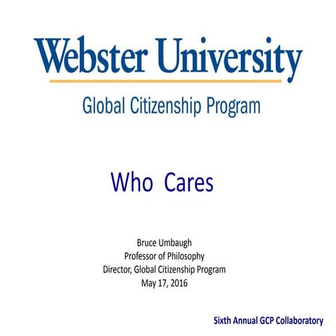 Who cares? 2016 GCP Collaboratory Plenary