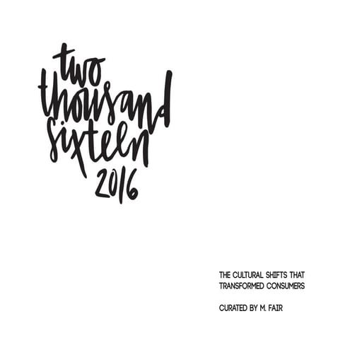 2016: The Cultural Shifts That Transformed Consumers