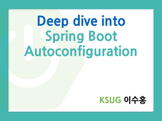 스프링캠프 2016 발표 - Deep dive into spring boot autoconfiguration
