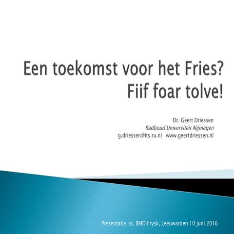 Geert Driessen (2016) Een toekomst voor het Fries?