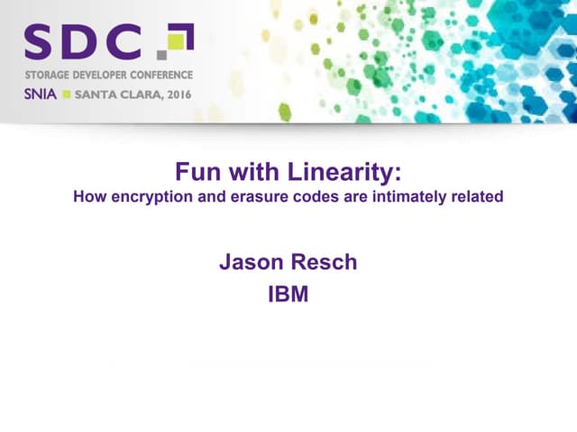 Fun with Linearity - How Encryption and Erasure Codes are Intimately Related.pdf
