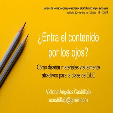 ¿Entra el contenido por los ojos? Cómo diseñar materiales visualmente atract...